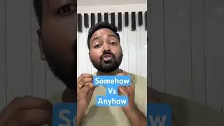 Somehow and Anyhow difference #learnenglish #spokenenglish #englishgrammar #englishspeaking