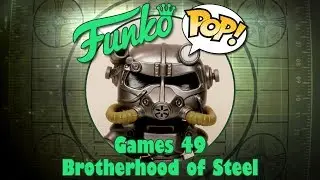 Fallout Brotherhood of Steel Funko Pop unboxing (Games 49)