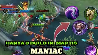 MANIAC‼️BUILD TERKUAT BIKIN MARTIS MAKIN DEWA❗GAK MATI MATI CUY🔥 MOBILE LEGENDS 2023