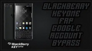 BLACKBERRY KEYONE FRP GOOGLE ACCOUNT BYPASS, NO COMPUTER WAY [100% SUCCESSFUL]