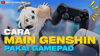 Fix More Fun! How to Connect a Gamepad to Genshin Impact on Android/iOS - EDU TECHNOLOGY