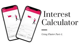 Simple Interest Calculator App  Using Flutter | part-1.