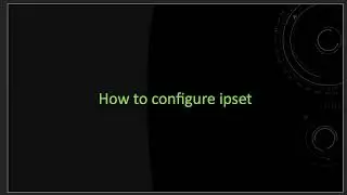 How to configure ipset