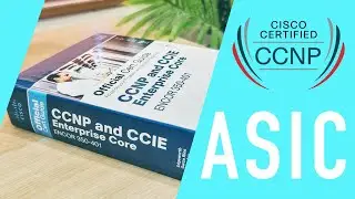 Cisco CCNP - Application Specific Integrated Circuit (ASIC) & Network Processing Unit (NPU)