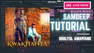 How to make soulful Amapiano like Sam deep in Fl studio