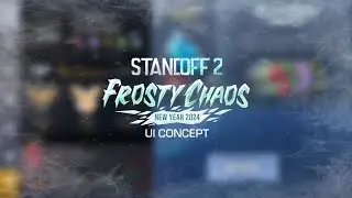 STANDOFF 2 Frosty Chaos UI Concept | 0.27.0