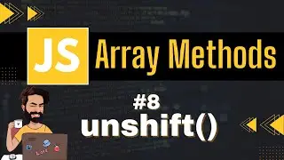 unshift Array Method | Chap - 8 | Array Methods and Properties | Javascript Tutorial In Hindi
