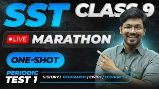 MAHA-MARATHON - Full Social Science Class 9 in One Shot - Periodic Test 1