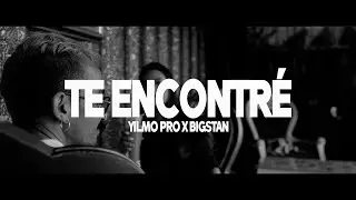 Big Stan ❌Yilmo Pro -Te Encontre (Video Oficial)