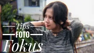 Tips Foto Fokus