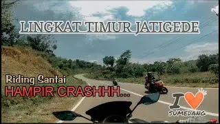 RIDING SUASANA TERBARU LINGKAR TIMUR  JATIGEDE MASJID AL-KAMIL JATIGEDE