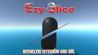 Unity3D - Ezy Slice ile Nesneleri İkiye Bölme Mesh Cutting - UnityDersleri