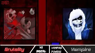 INSANITY!SANS and BRUTAL!SANS Vs VAMPIRE!SANS Power Level