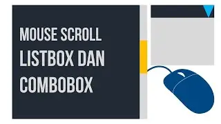 MENGAKTIFKAN FITUR MOUSE SCROLL DI LISTBOX DAN COMBOBOX | EXCEL & VBA TUTORIAL