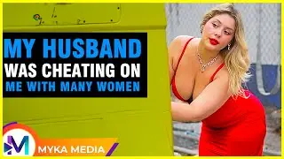 My husband was cheating on me with many women