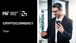 MIT Media Lab Cryptocurrency Online Short Course | Trailer