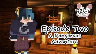 A Dangerous Adventure [RatsSMP]