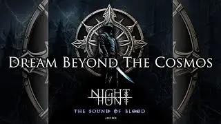 Night of the Hunt: The Sound of Blood - Dream Beyond The Cosmos