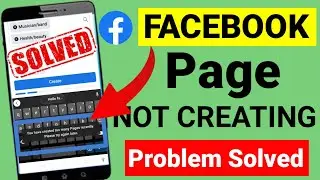 Facebook Page Not Creating:How To Fix Facebook Page Can Not Create