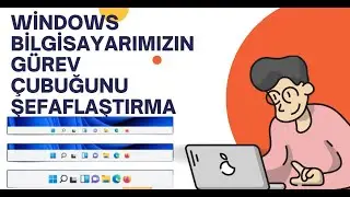 windows gürev çubuğu özeleştirme