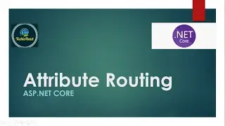 27- Attribute Routing in ASP.NET Core MVC | Route Attribute
