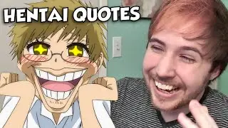 THE MOST HILARIOUSLY DUMB HENTAI QUOTES EVER