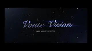 Vonte Vision | 2020 Music Video Reel