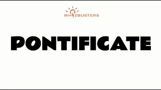 PONTIFICATE (verb) Meaning, Pronunciation and Examples in Sentences | GRE GMAT LSAT SAT ESL TOEIC