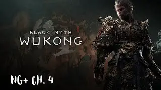 Black Myth: Wukong | NG+ | Chapter 4 [PC]