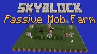 How to Make a Passive Mob Farm in Skyblock