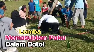 LOMBA MEMASUKKAN PAKU KEDALAM BOTOL || HUT RI KE 79 TAHUN