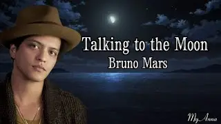 Talking To The Moon_Bruno Mars || Lyric Video