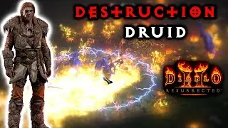 The Destruction Druid - Fire and Fury - Diablo 2 Resurrected