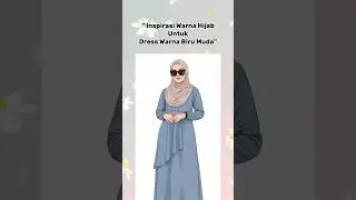warna jilbab yang cocok untuk gamis biru muda