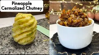 Series “21”PINEAPPLE CHUTNEY RECIPE/ Ananas Chutney-Sweet/Sour Pineapple chutney |