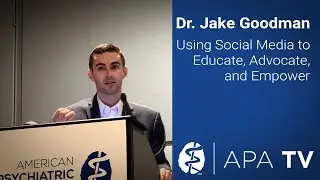 Using Social Media to Educate, Advocate, and Empowerwith Jake Goodman, M.D., M.B.A.