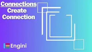 Connections: Create Connection | Engini.io Tutorials