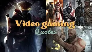 Video Gaming Quotes with Deep Meaning (PART #01)