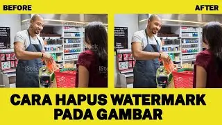 CARA HAPUS WATERMARK PADA GAMBAR TANPA APLIKASI