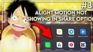 Alight motion not showing in share option || problem solved ✅ || alight motion || #3
