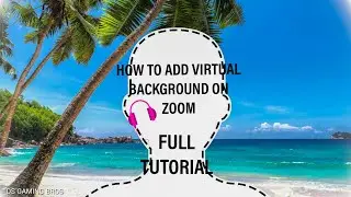 How to add Virtual Background In ZOOM | FULL TUTORIAL |