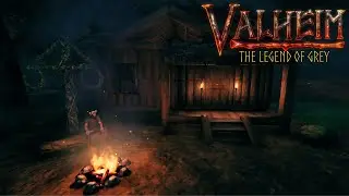 The Legend Begins | Valheim: The Legend of Grey #1