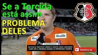 VEJA OQUE O GOLEIRO DO SANTA CRUZ DISSE APÓS DERROTA PARA O NÁUTICO