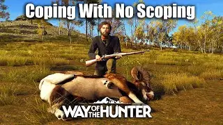 Coping With No Scoping - Way Of The Hunter