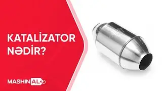 Katalizator nədir?