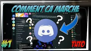 COMMENT UTILISER DISCORD (Partie Utilisateur)