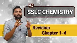 SSLC Chemistry Revision | Chapter 1-4