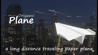 How to Make a Long Distance Traveling Paper Plane | Origami Plane