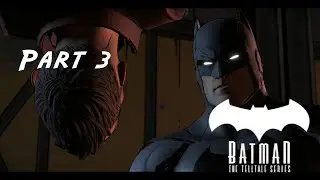 Batman: The Telltale Series Episode 1 Realm Of Shadows -  Detective  Gameplay Part 3 ( Ending )