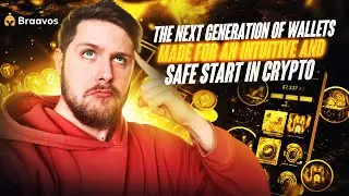 BRAAVOS - THE NEXT GENERATION OF WALLETS MADE FOR AN INTUITUVE AND SAFE START IN CRYPTO